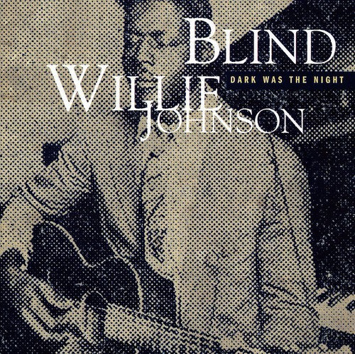 Johnson,blind Willie - Dark Was The Night (mojo Workin: Blues For The) - Music CD