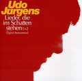 Jurgens,udo - Lieder, Die Im Schatten Stehen 1 & 2 - Music CD
