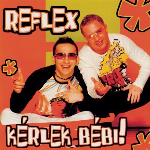 Reflex - Kerlek Bebi - Music CD