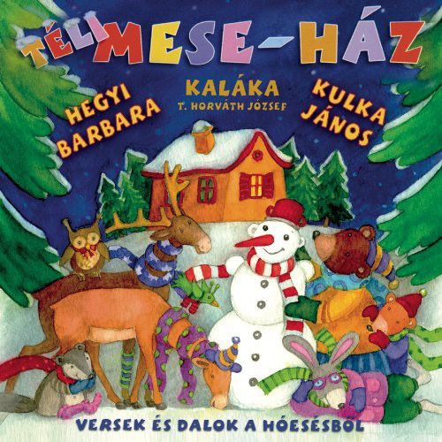 Teli Mese-haz-versek Es Dalok A Hoeses - Teli Mese-haz-versek Es Dalok A Hoeses - Music CD