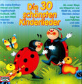 Die 30 Schonsten Kinderlieder - Die 30 Schonsten Kinderlieder - Music CD