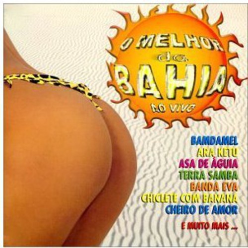 O Melhor Da Bahia Ao Vivo - O Melhor Da Bahia Ao Vivo - Music CD