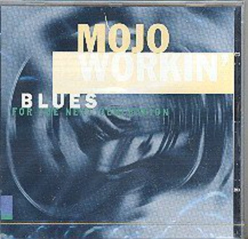 Mojo Workin: Blues For Next Generation - Mojo Workin: Blues For Next Generation - Music CD
