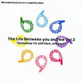 Life Between You And Me 2 Compilation / Various - Life Between You And Me 2 Compilation / Various - Music CD