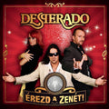 Desperado - Erezd A Zenet! - Music CD