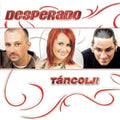 Desperado - Tancolj! - Music CD