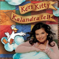 Keri,kitty - Kalandra Fel - Music CD