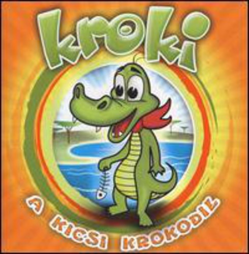 Kroki - Kroki A Kicsi Krokodil - Music CD