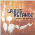 La Rue Ketanou - Y'a Des Cigales Dans La Fourmiliere - Music CD