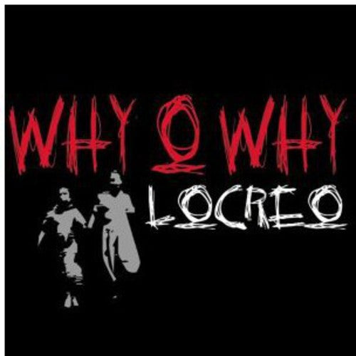Locreo - Why O Why