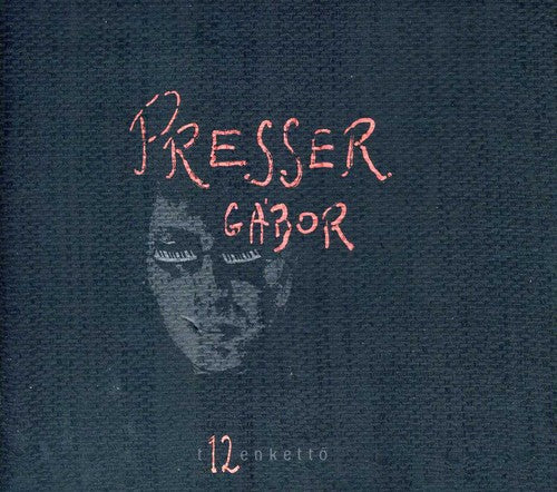 Presser,gabor - Tizenkett - Music CD
