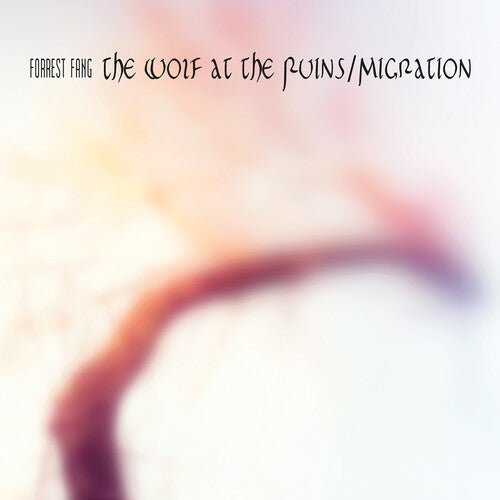 Fang,forrest - Wolf At The Ruins / Migration - Music CD