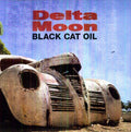 Delta Moon - Black Cat Oil - Music CD