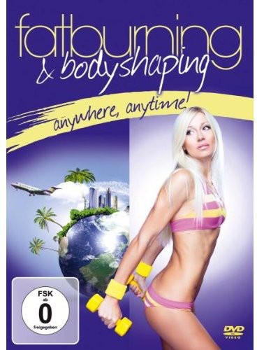 Fat Burning & Body Shaping: Anywhere Anytime - Fat Burning & Body Shaping: Anywhere Anytime - DVD