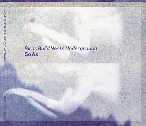 Birds Build Nests Underground - So As - Music CD