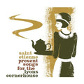 Saint Etienne Presents Songs For Lyons Cornerhouse - Saint Etienne Presents Songs For Lyons Cornerhouse - Music CD