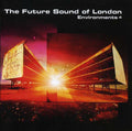Future Sound Of London - Environments 4 - Music CD