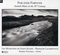 Lazarevitch / Musiciens De Saint-julien / Getchell - For Ever Fortune: Scottish Music In 18th Century - Music CD