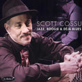 Cossu,scott - Jazz Boogie & Deja Blues - Music CD