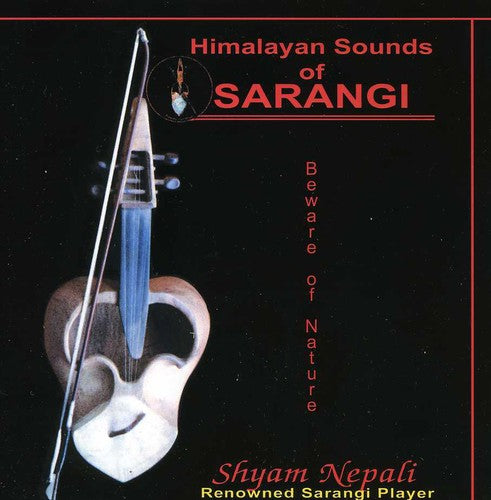 Shyam Nepali - Himalayan Sounds Of Sarangi - Music CD