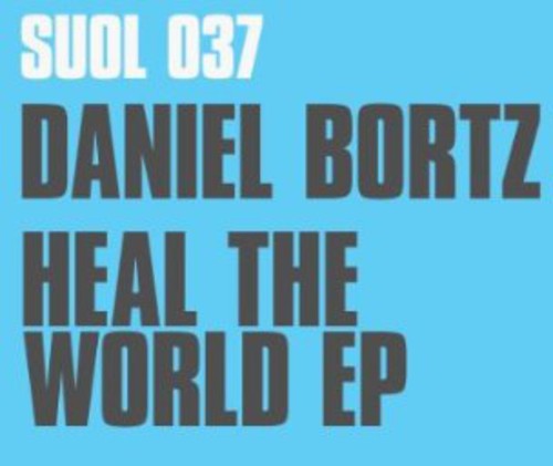 Bortz,daniel - Heal The World - Vinyl Record