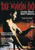 Mastering Tae Kwon Do / Under Black Belt Patterns - Mastering Tae Kwon Do / Under Black Belt Patterns - DVD