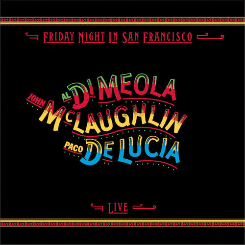 Di Meola,al / Mclaughlin,john / De Lucia,paco - Friday Night In San Francisco - Live - Music CD
