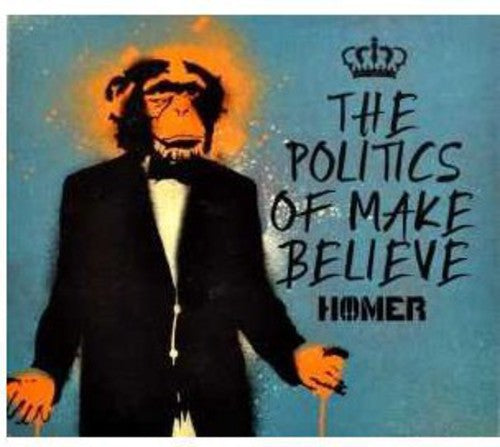 Homer - Politics Of Make Believe - Music CD