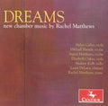 Callus / Shmidt / Matthews / Oakes - Dreams: New Chamber Music By Rachel Matthews - Music CD