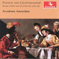 Academia Amsterdam / Turini / Sweelinck / Wassenae - Passion & Craftmanship: Baroque Chamber Music From - Music CD