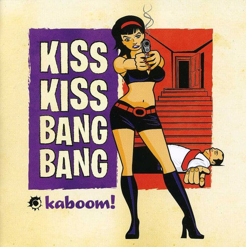 Kiss Kiss Bang Bang - Kaboom - Music CD