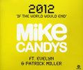Candys,mike Feat.evelyn & Patrick Miller - 2012-if The World Would End (2 Tracks)