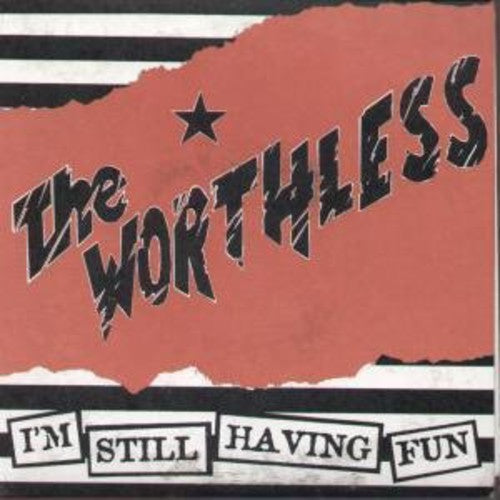 Worthless - I'm Still Having Fun - Vinyl Record
