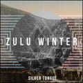 Zulu Winter - Silver Tongue - Vinyl Record
