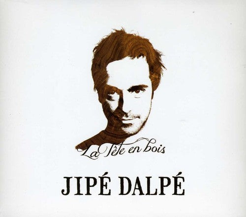 Dalpe,jipe - Tete En Bois - Music CD