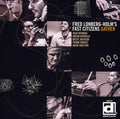 Fred Lonberg-holm's Fast Citizens - Gather - Music CD