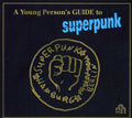 Superpunk - Young Person's Guide To Superpunk - Music CD