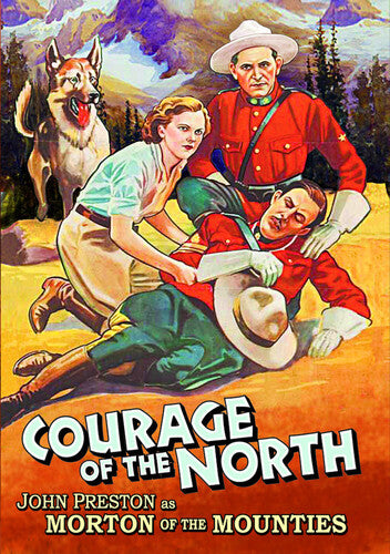Morton Of The Mounties: Courage Of The North - Morton Of The Mounties: Courage Of The North - DVD