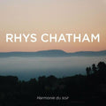 Chatham,rhys - Harmonie Du Soir - Music CD