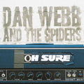Webb,dan & The Spiders - Oh Sure - Vinyl Record