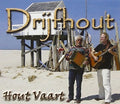 Drijfhout - Hout Vaart - Music CD