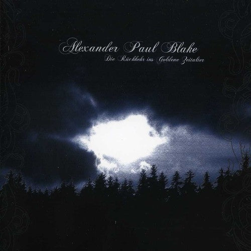 Blake,alexander Paul - Die Rueckkehr Ins Gold Zeitalter - Music CD