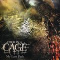 Four In A Cage - My Last Path - Music CD
