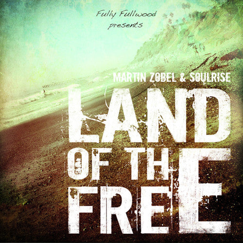 Zobel,martin & Soulrise - Land Of The Free - Music CD