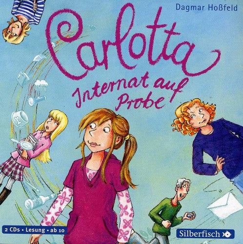 Carlotta 1-internat Auf Probe/dagmar Hossfeld - Carlotta 1-internat Auf Probe/dagmar Hossfeld - Music CD