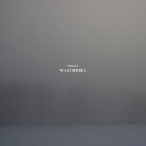 Epicd45 - Weathered - Music CD