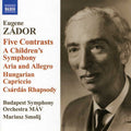 Zador / Budapest Sym Orch Mav / Smolij - Five Contrasts / Children's Sym & Aria & Allegro - Music CD