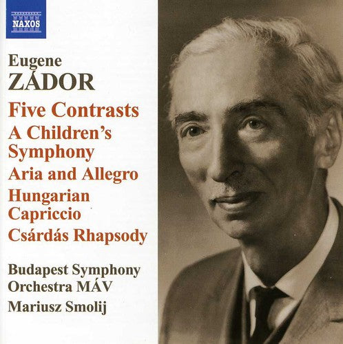 Zador / Budapest Sym Orch Mav / Smolij - Five Contrasts / Children's Sym & Aria & Allegro - Music CD