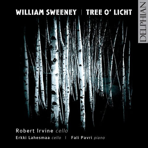 Sweeney / Irvine / Lahesmaa / Pavri - Tree O'licht Cello Sonata: Poet Tells Of His Fame - Music CD