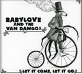 Babylove/van Dangos - Let It Come Let It Go - Music CD